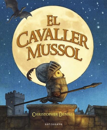 El cavaller Mussol | 9788467968200 | Christopher Denise