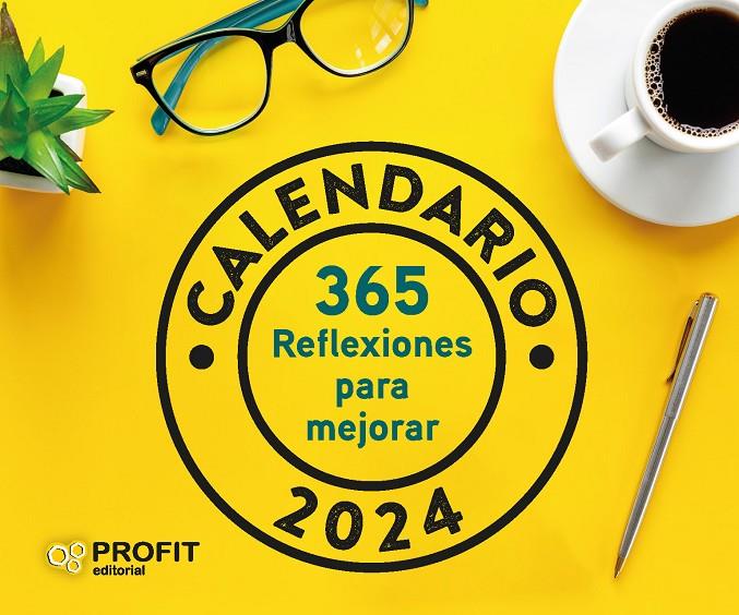 Calendario 2024 : 365 reflexiones para mejorar (sobretaula) | 9788419841100