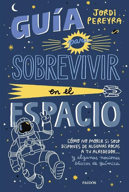 Guía para sobrevivir en el espacio | 9788449339752 | Jordi Pereyra