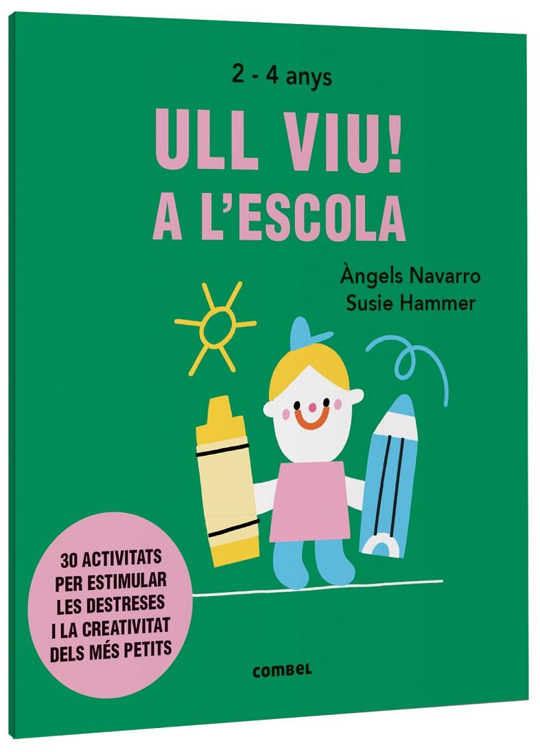 Ull viu! A l'escola | 9788491019572 | Àngels Navarro ; Susie Hammer