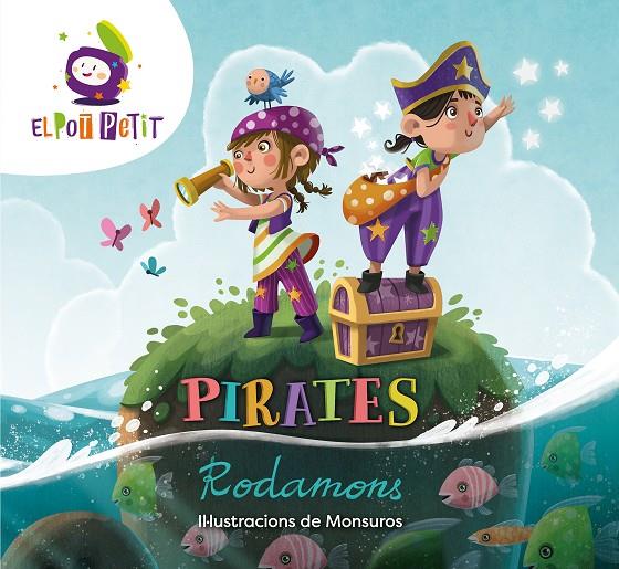 Pirates rodamons | 9788418318337 | El Pot Petit ; Monsuros