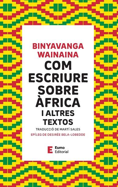 Com escriure sobre Àfrica i altres textos | 9788497668514 | Binyavanga Wainaina