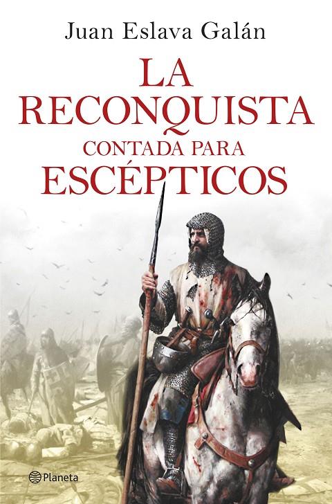 La Reconquista contada para escépticos | 9788408263425 | Juan Eslava Galán