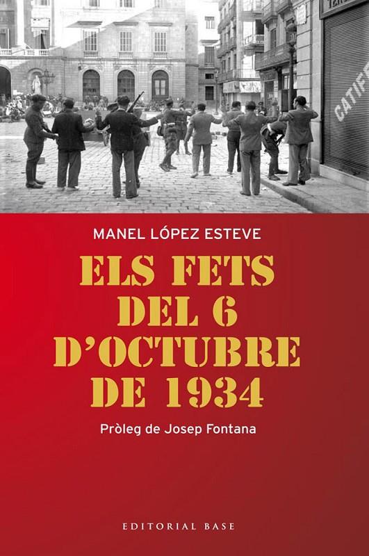 Els fets del 6 d'octubre de 1934 | 9788415711179 | Manel López Esteve