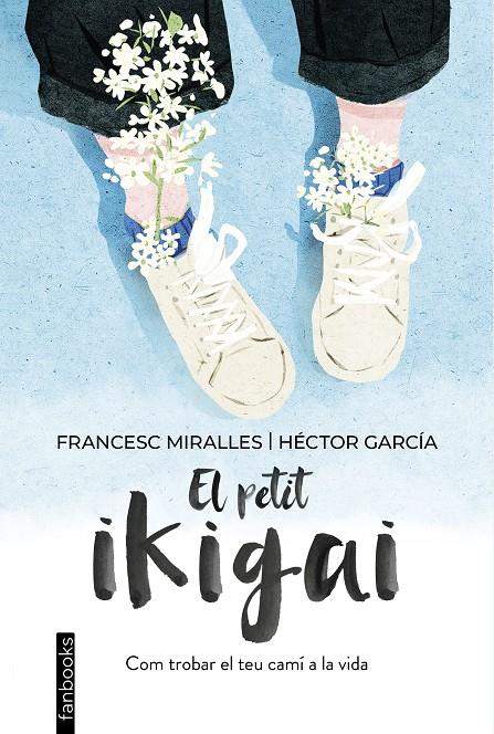 El petit ikigai | 9788418327377 | Francesc Miralles ; Hèctor García