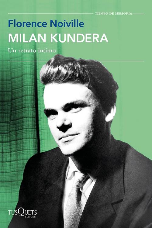 Milan Kundera : un retrato íntimo | 9788411074940 | Florence Noiville