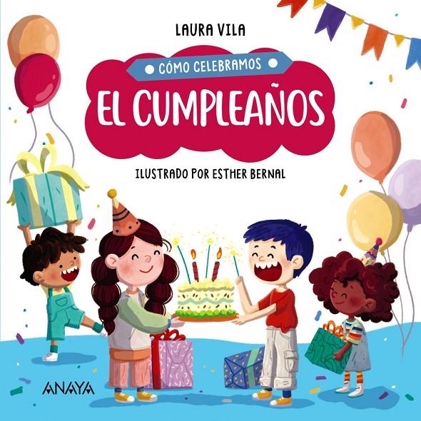 Cómo celebramos el cumpleaños | 9788414336878 | Laura Vila ; Esther Bernal