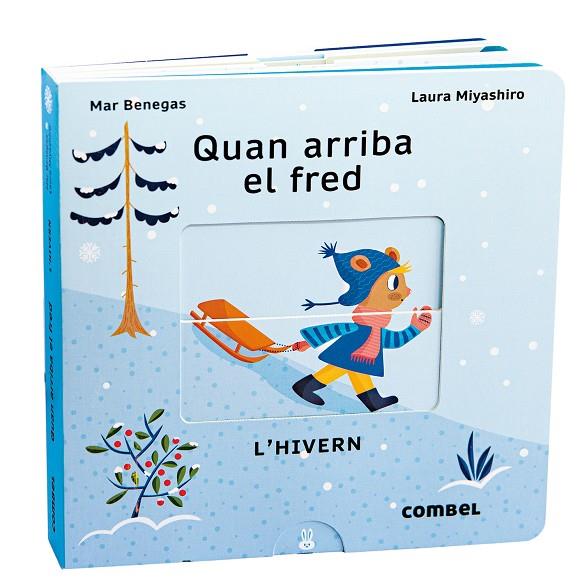 Quan arriba el fred : l'hivern | 9788411580090 | Mar Benegas ; Laura Miyashiro