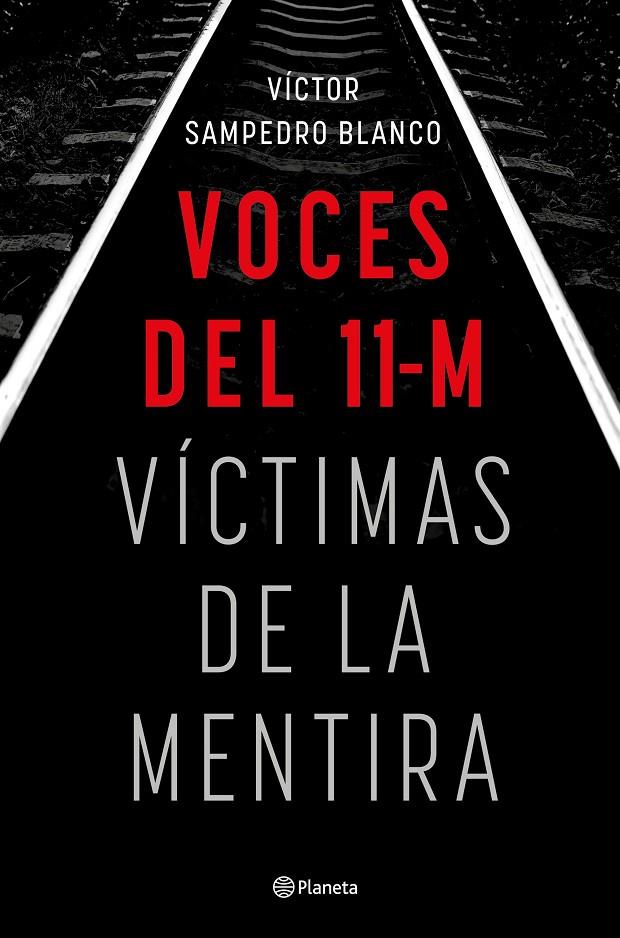 Voces del 11-M : víctimas de la mentira | 9788408283492 | Víctor Sampedro