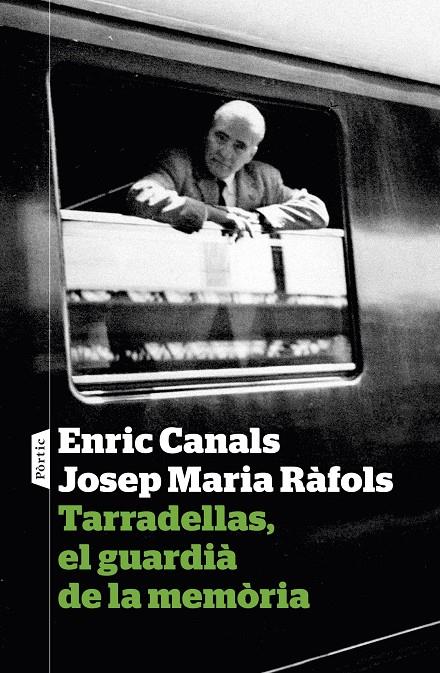 Tarradellas, el guardià de la memòria | 9788498093933 | Enric Canals ; Josep Maria Ràfols