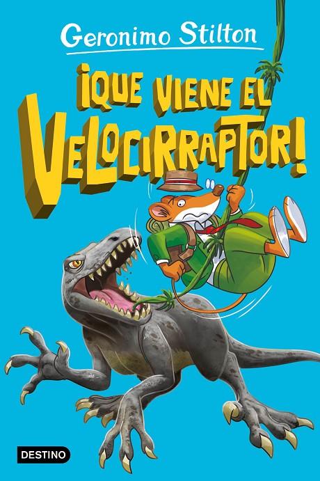 ¡Que viene el velocirraptor! (La Isla de los Dinosaurios; 3) | 9788408280873 | Geronimo Stilton