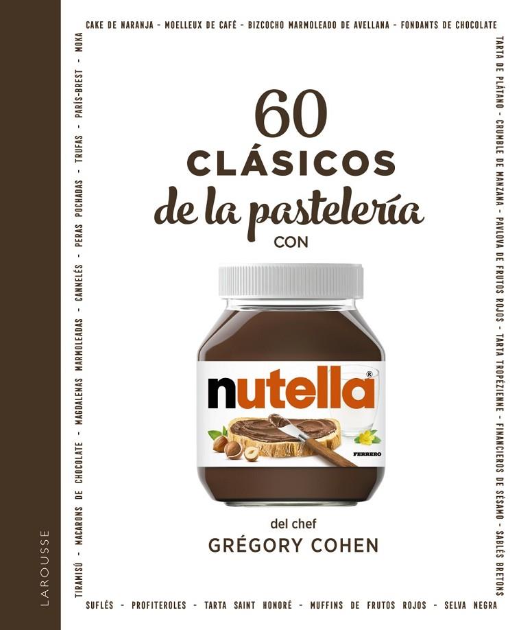 60 clásicos de la pastelería con Nutella | 9788418473579 | Grégory Cohen