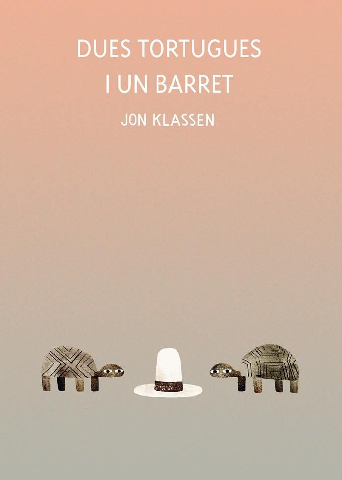 Dues tortugues i un barret | 9788418599071 | Jon Klassen