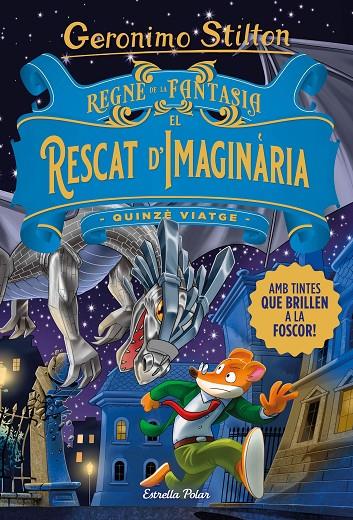 El rescat d'Imaginària (quinzè viatge) | 9788413893570 | Geronimo Stilton