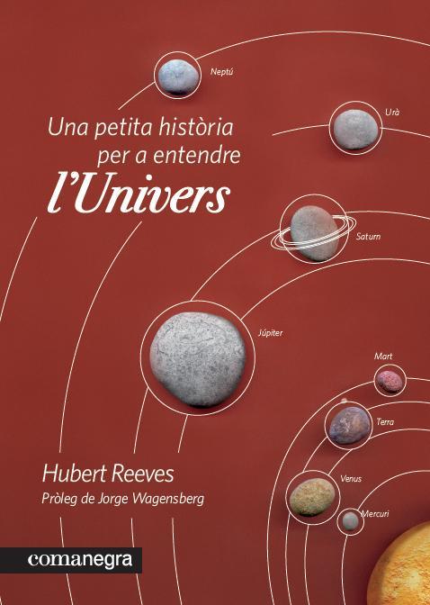 Una petita història per a entendre l'Univers | 9788415097235 | Hubert Reeves