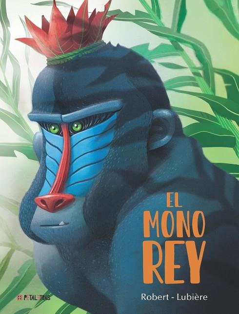 El mono rey | 9788419893147 | Emma Robert ; Romain Lubière