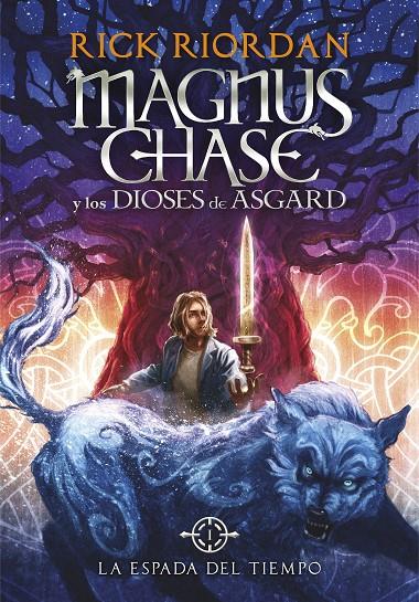 La espada del tiempo (Magnus Chase y los dioses de Asgard; 1) | 9788490434819 | Rick Riordan