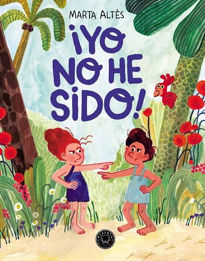 ¡Yo no he sido! | 9788419654878 | Marta Altés