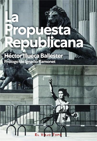 La propuesta republicana | 9788419200556 | Héctor Illueca Ballester