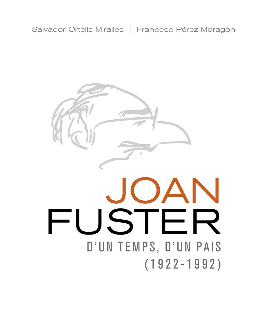 Joan Fuster : d'un temps, d'un país (1922-1992) | 9788478229468 | Salvador Ortells Miralles ; Francesc Pérez Mondragón