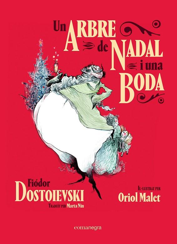 Un arbre de Nadal i una boda | 9788418022609 | Fiódor Dostoievski ; Oriol Malet