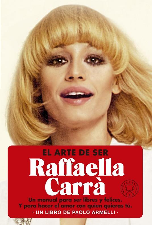 El arte de ser Raffaella Carrà | 9788419172709 | Paolo Armelli