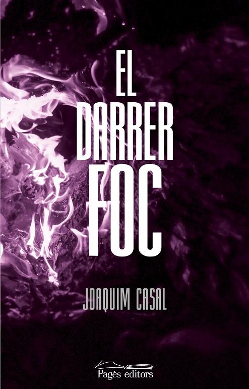 El darrer foc | 9788413035147 | Joaquim Casal