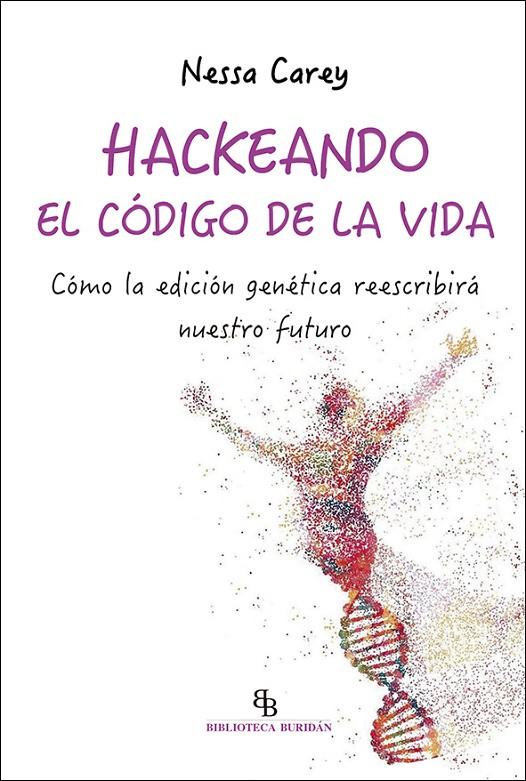 Hackeando el código de la vida | 9788418550171 | Nessa Carey