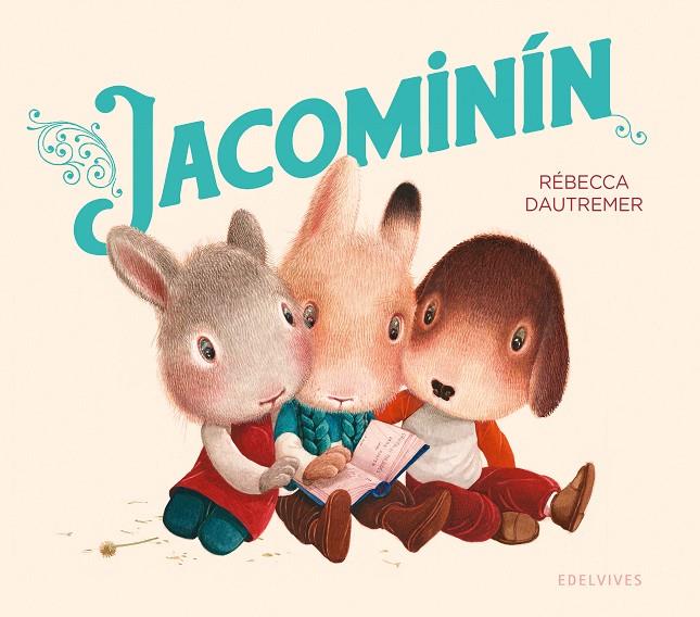 Jacominín | 9788414061251 | Rébecca Dautremer