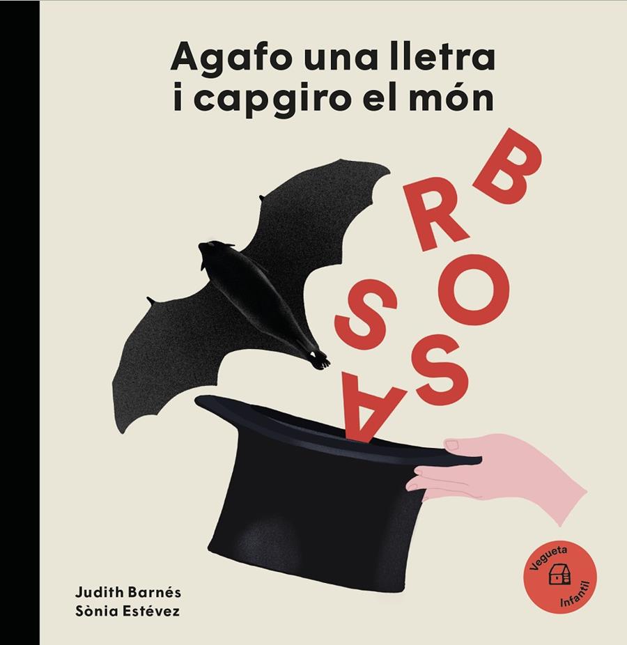 Agafo una lletra i capgiro el món : Joan Brossa | 9788417137557 | Judith Barnés ; Sònia Estévez