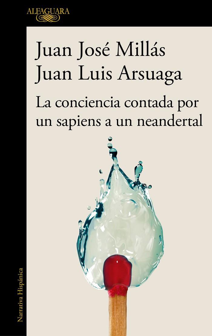 La conciencia contada por un sapiens a un neandertal | 9788420471228 | Juan José Millás ; Juan Luis Arusaga