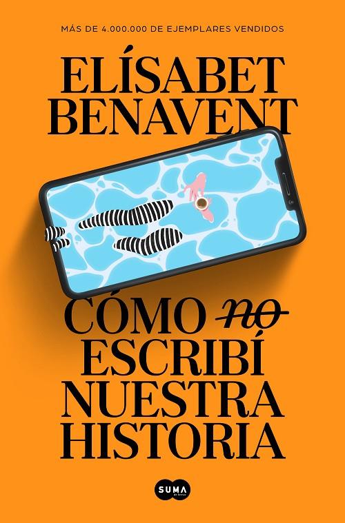 Cómo no escribí nuestra historia | 9788491297246 | Elísabet Benavent