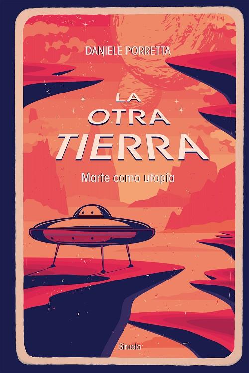 La otra Tierra : Marte como utopía | 9788419207548 | Daniele Porretta