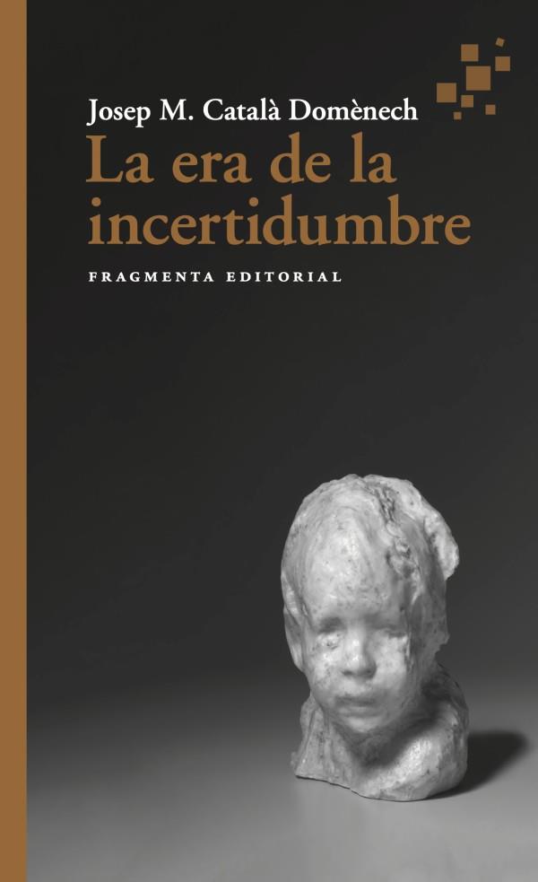 La era de la incertidumbre | 9788417796952 | Josep M. Català Domènech