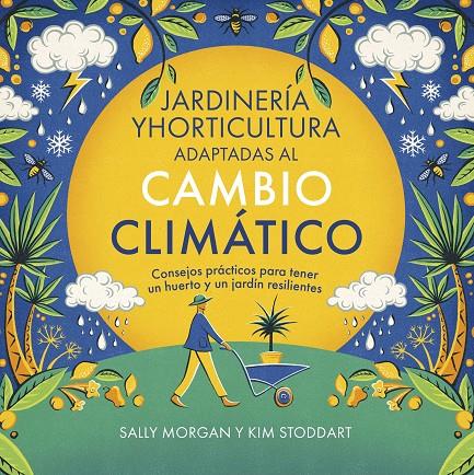 Jardinería y horticultura adaptadas al cambio climático | 9788412666441 | Sally Morgan ; Kim Stoddart