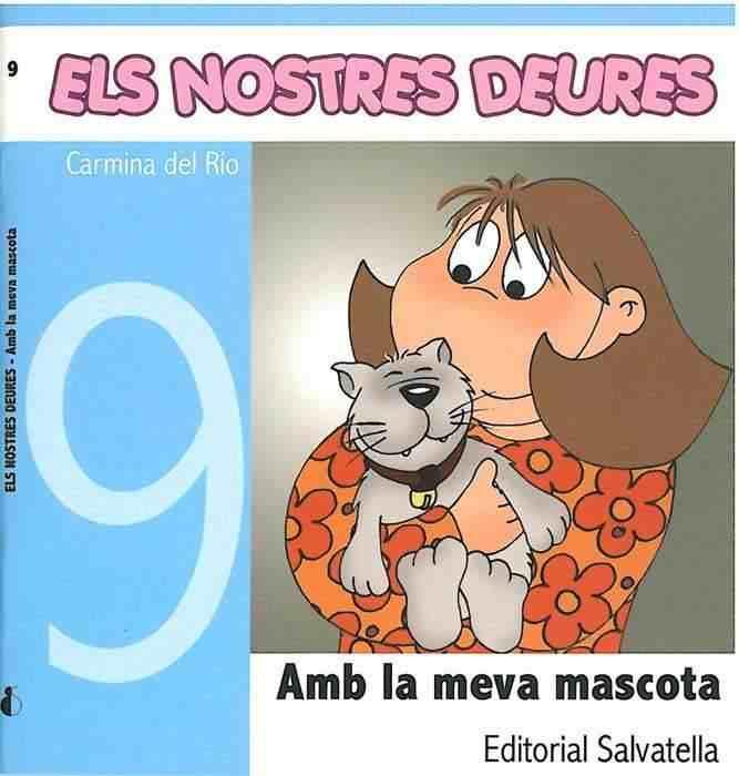 Amb la meva mascota (els nostres deures 9) | 9788484124351 | Carmina Del Rio Galve