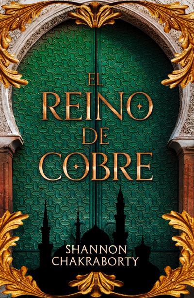 El reino de cobre | 9788419030993 | Shannon Chakraborty