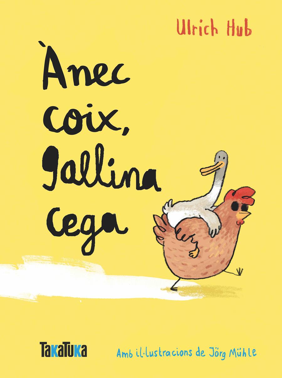 Ànec coix, gallina cega | 9788418821776 | Ulrich Hub ; Jörg Mühle