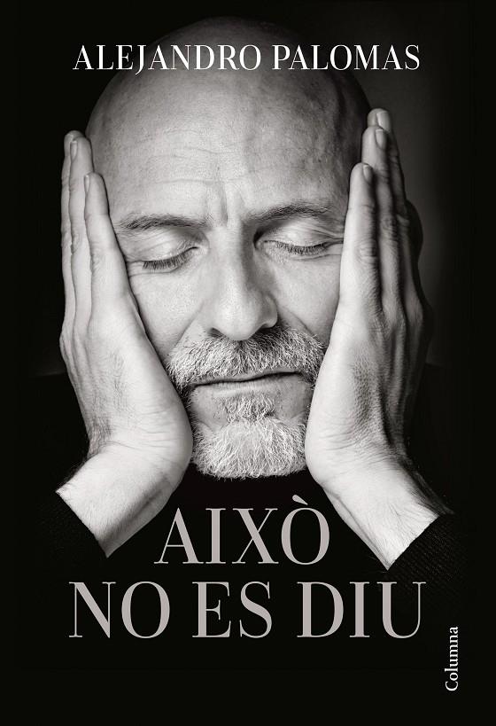 Això no es diu | 9788466429689 | Alejandro Palomas ; Claudio Stassi