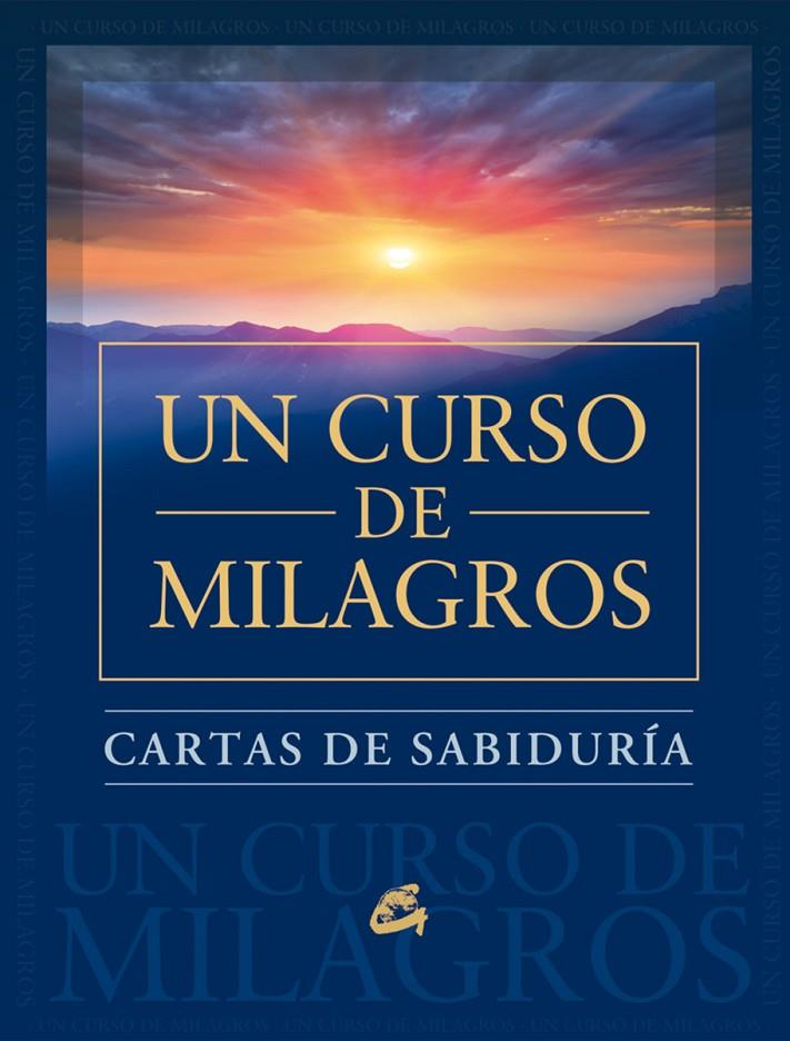 Cartas de sabiduría de Un curso de milagros | 9788484455707