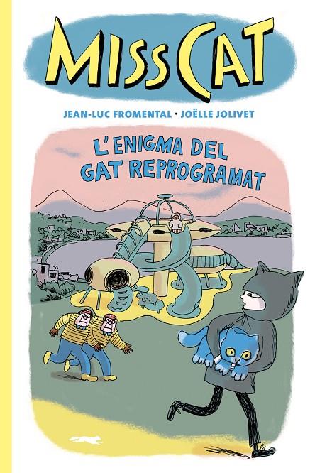 L'enigma del gat reprogramat (MIss Cat; 4) | 9788412863109 | Jean-Luc Fromental ; Joëlle Jolivet