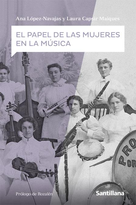 El papel de las mujeres en la música | 9788468046495 | Ana Lopez Navajas ; Laura Capsir Maiques