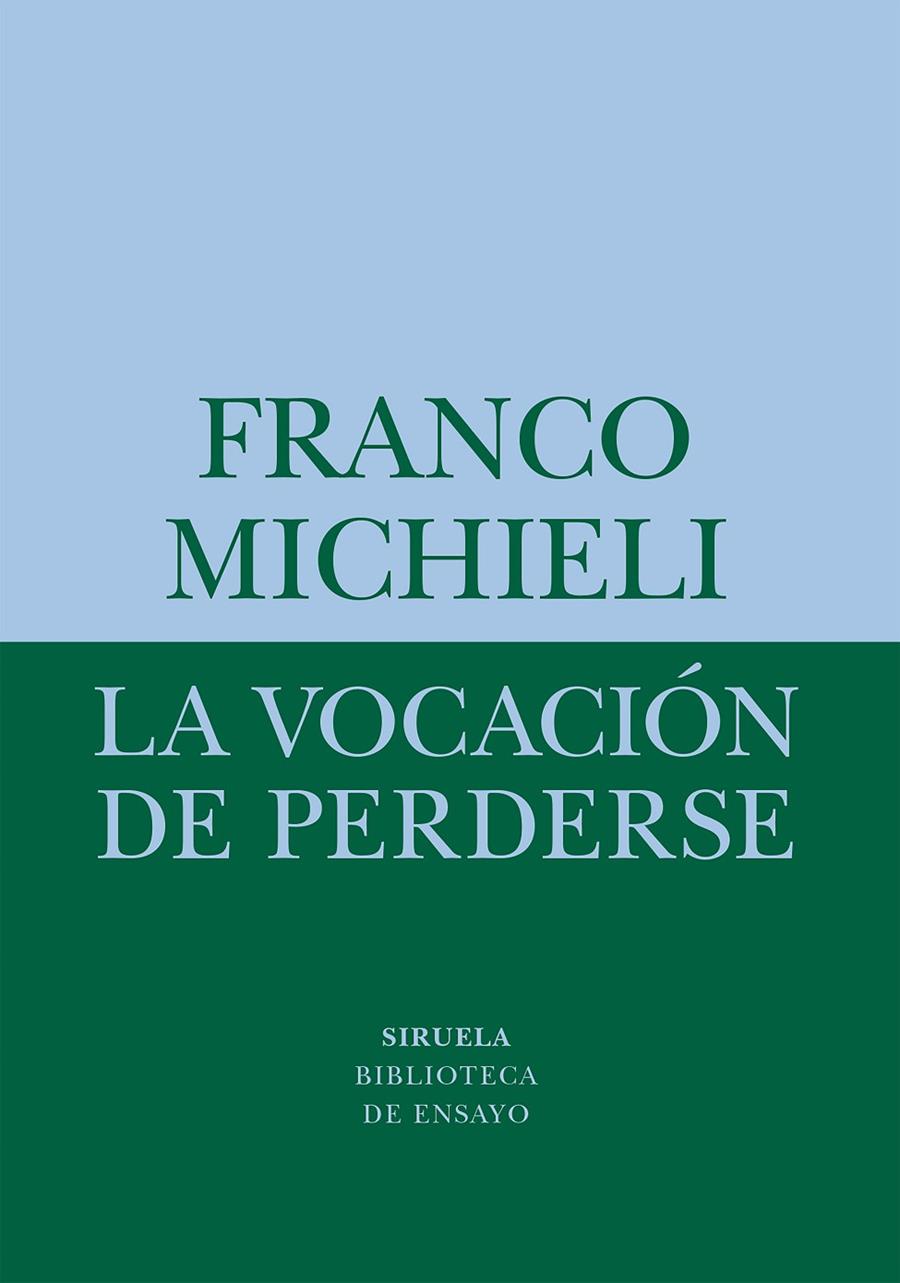 La vocación de perderse | 9788418708541 | Franco Michieli