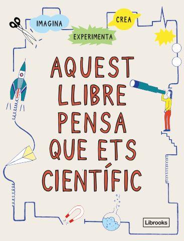 Aquest llibre pensa que ets científic | 9788412460704 | Harriet Russell