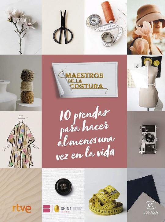 Maestros de la costura : 10 prendas para hacer al menos una vez en la vida | 9788467071290