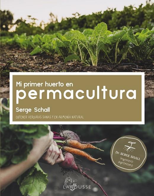 Mi primer huerto en permacultura | 9788418882456 | Serge Schall