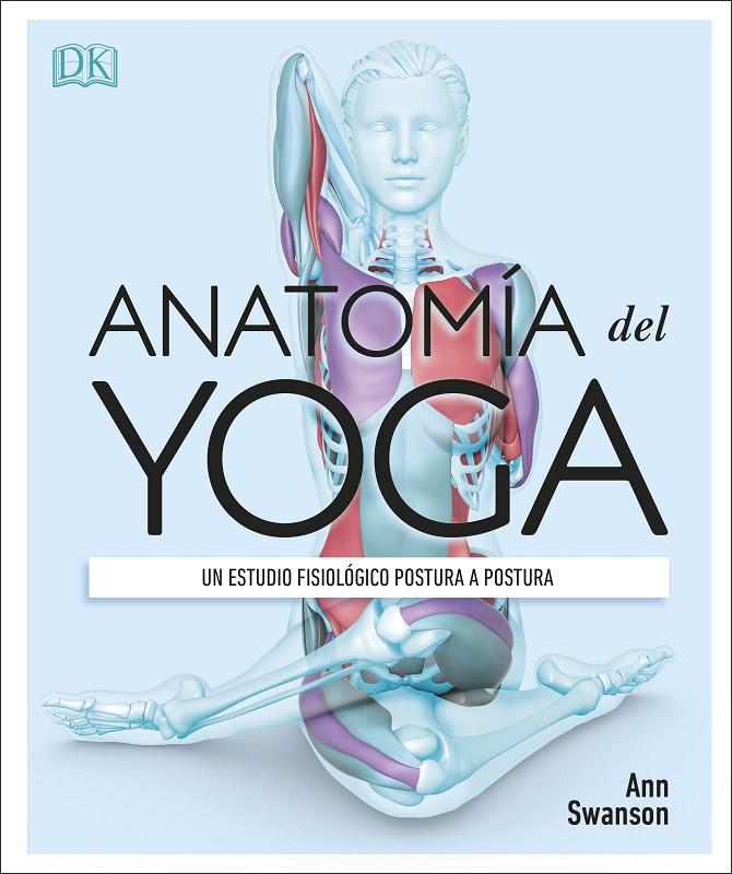 Anatomía del yoga | 9780241414729 | Ann Swanson