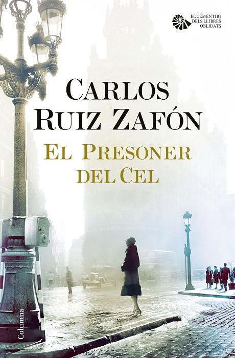 El presoner del cel (El cementiri dels llibres oblidats; 3) | 9788466421690 | Carlos Ruiz Zafón