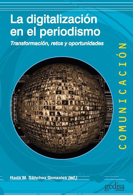 La digitalización en el periodismo : transformación, retos y oportunidades | 9788418914423 | Hada M. Sánchez Gonzales