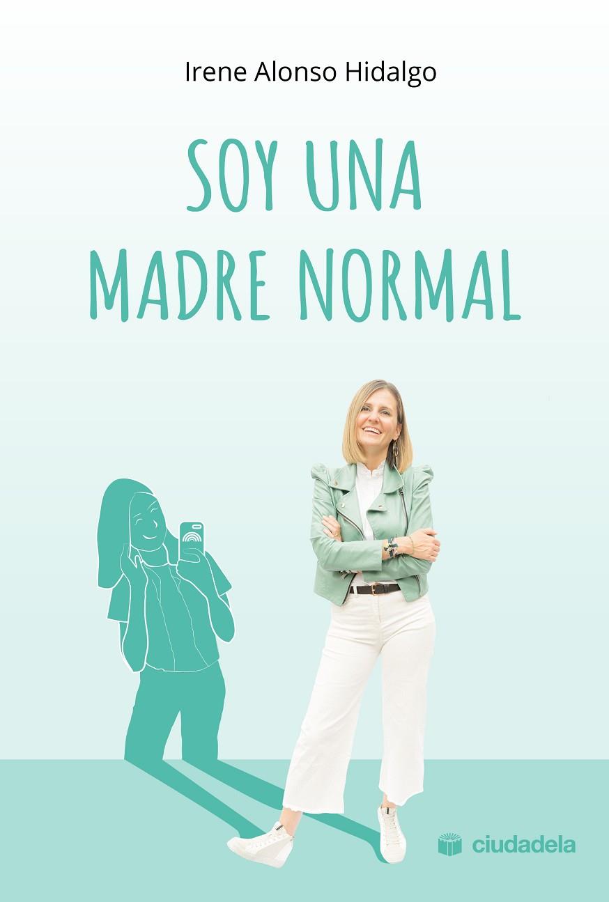 Soy una madre normal | 9788415436508 | Irene Alonso Hidalgo